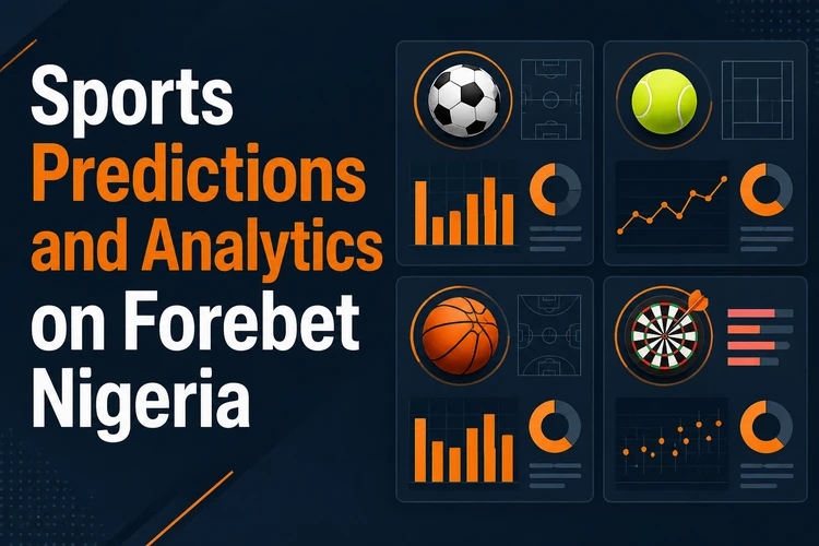 Sports Predictions and Analytics on Forebet Nigeria