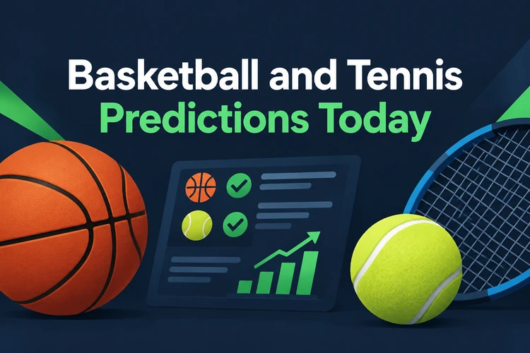 Basketball and Tennis Predictions Today